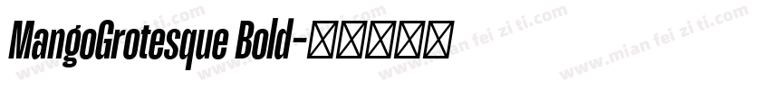 MangoGrotesque Bold字体转换